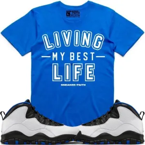 LIVING MY BEST LIFE Sneaker Tees Shirt to Match - Jordan 10 Orlando